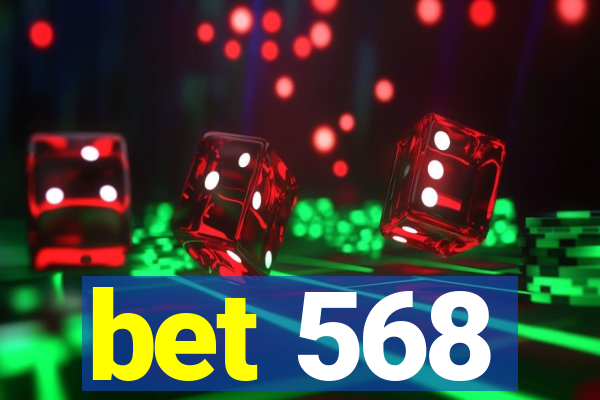 bet 568